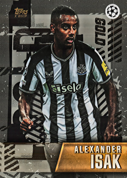 2023 Topps Gold x Whip UCC Gold Alexander Isak Newcastle United