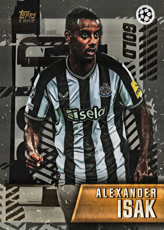 2023 Topps Gold x Whip UCC Gold Alexander Isak Newcastle United