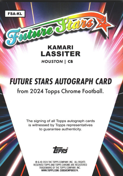 2024 Topps Chrome Future Stars RC Autograph /150 Kamari Lassiter #FSA-KL Houston Texans