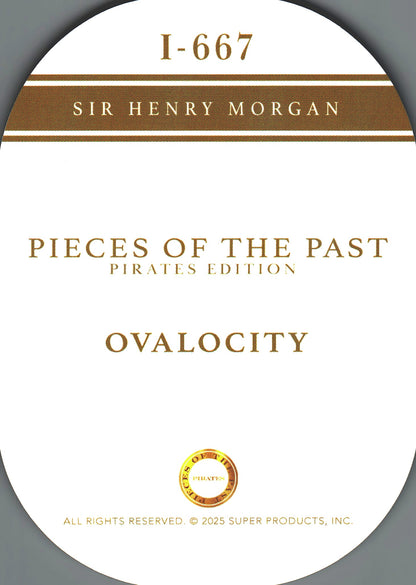 2025 Pieces of the Past Pirates Ovalocity Sir Henry Morgan #I-667