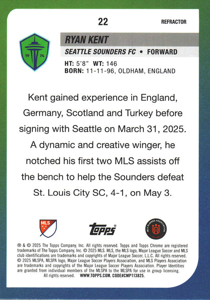 2025 Topps Chrome MLS Refractor Ryan Kent #22 Seattle Sounders