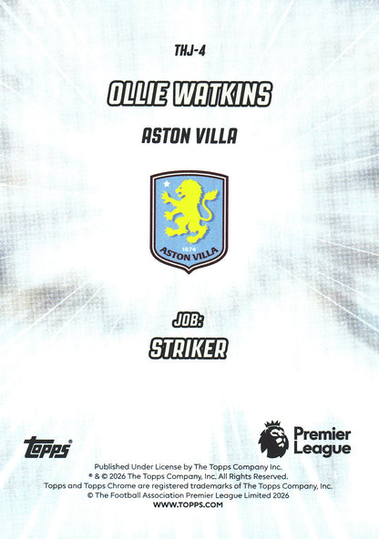 2025 Topps Chrome PL That's His Job Ollie Watkins #THJ-4 Aston Villa