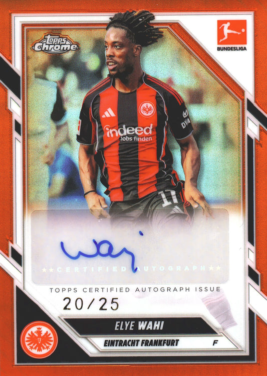 2025 Topps Chrome Bundesliga Orange Autograph /25 Elye Wahi #BA-EW Eintracht Frankfurt