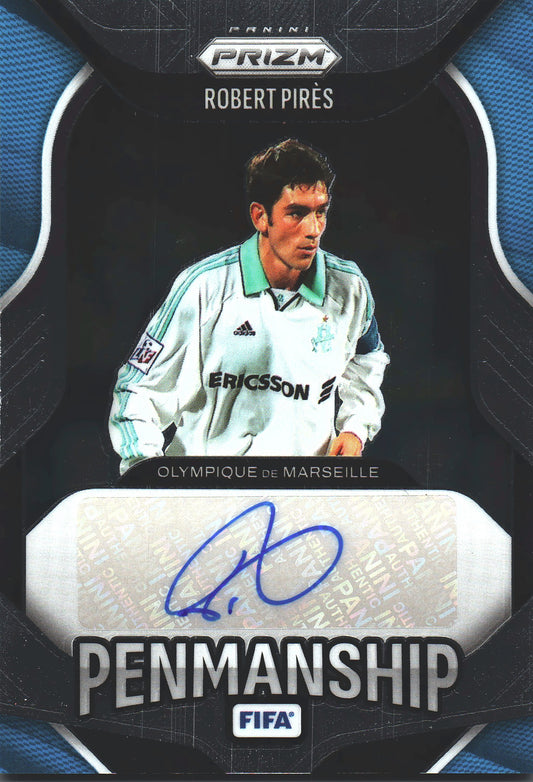 2025 Panini Prizm FIFA Penmanship Auto Robert Pirès #P-RP Olympique Marseille