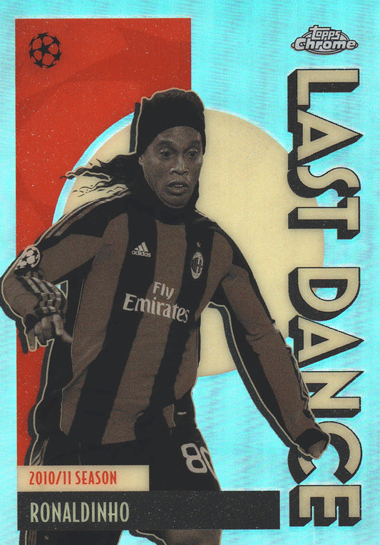 2025 Topps Chrome UCC Last Dance Ronaldinho #LD-10 AC Milan