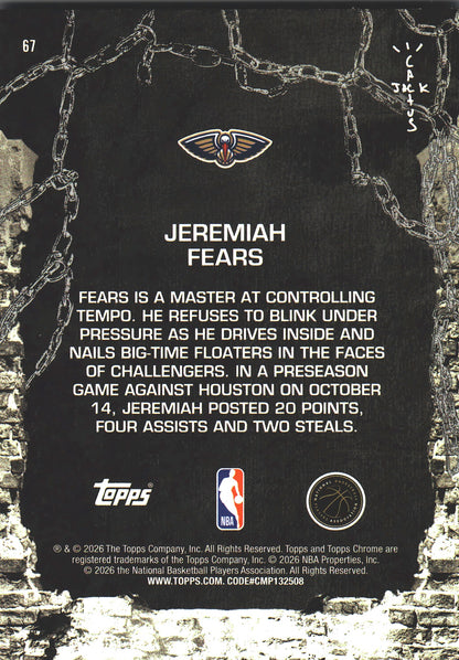2025 Topps Chrome Cactus Jack Jeremiah Fears RC #67 New Orleans Pelicans