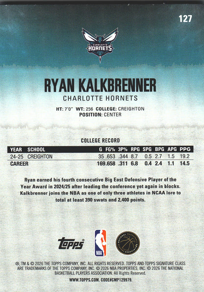 2025 Topps Signature Class Ryan Kalkbrenner RC #127 Charlotte Hornets