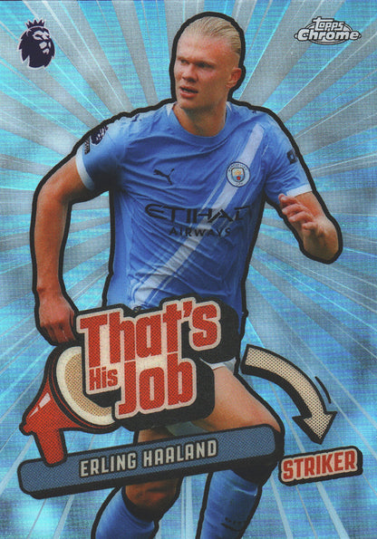 2025 Topps Chrome PL That's His Job Erling Haaland #THJ-13 Manchester City