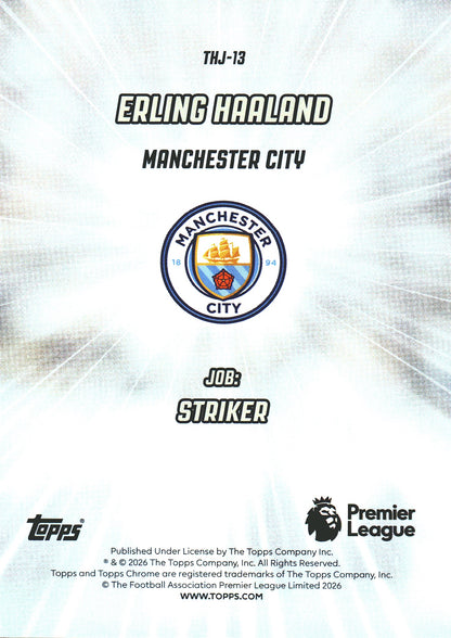 2025 Topps Chrome PL That's His Job Erling Haaland #THJ-13 Manchester City