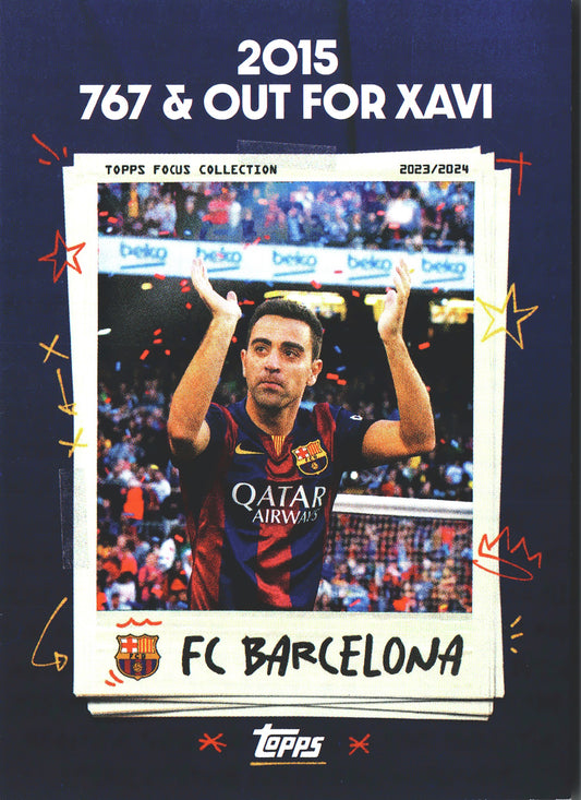 2023 Topps Focus FC Barcelona MIT 2015: 767 & Out for Xavi #50 FC Barcelona