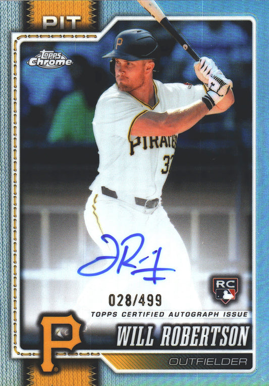 2026 Topps Chrome RC Auto /499 Will Robertson #RA-WR Pittsburgh Pirates