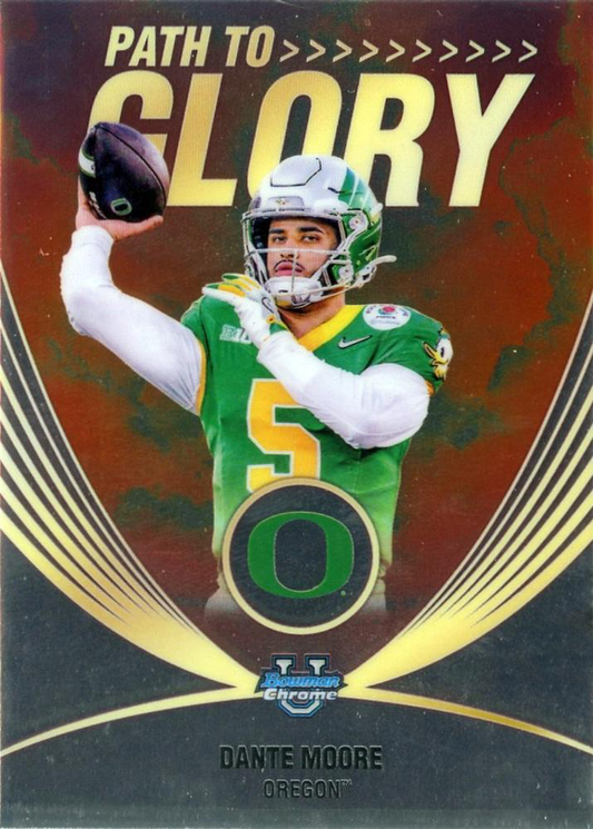 2025 Topps Bowman U Chrome Path to Glory Dante Moore #PG-9 Oregon Ducks