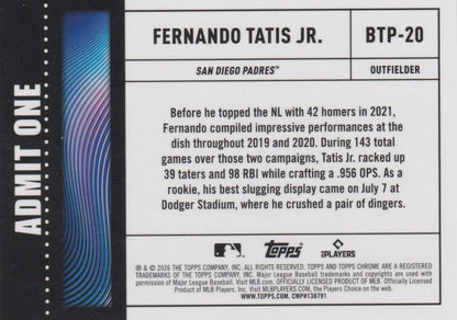 2026 Topps Chrome Big Ticket Players Fernando Tatis Jr. #BTP-20 San Diego Padres