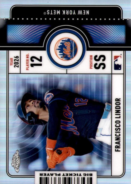 2026 Topps Chrome Big Ticket Players Francisco Lindor #BTP-10 New York Mets