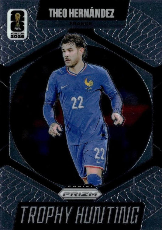 2026 Panini Prizm World Cup Trophy Hunting Theo Hernandez #22 France
