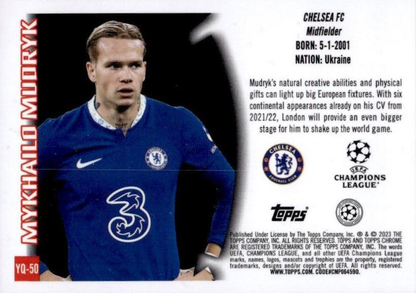 2022 Topps Chrome UCC Youthquake Mykhailo Mudryk RC #YQ-50 Chelsea FC